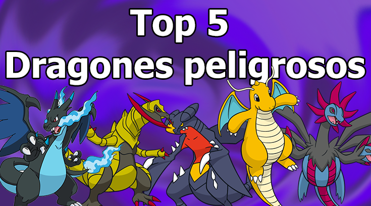 Top 5 Dragones peligrosos